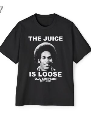 Rip Oj Simpson Shirt The Juice Is Loose Oj Simpson Shirt Oj Simpson T Shirt Vintage Oj Simpson Shirt Unique revetee 3