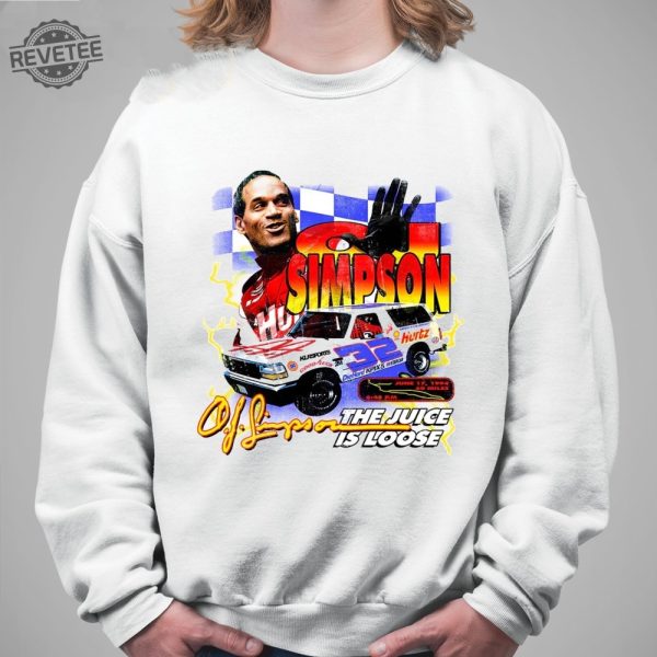 Race Car Driver Oj Simpson The Juice Is Loose Shirt Oj Simpson Shirt Oj Simpson T Shirt Vintage Oj Simpson Shirt Unique revetee 2