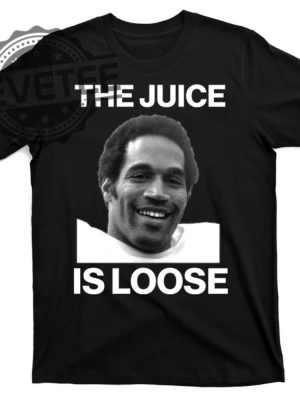 Rip Oj Simpson The Juice Is Loose T Shirt Oj Simpson Shirt Oj Simpson T Shirt Vintage Oj Simpson Shirt Unique revetee 2