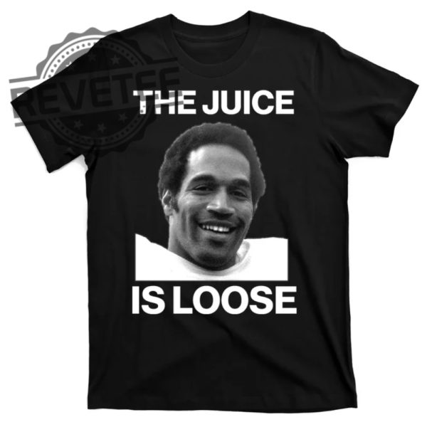 Rip Oj Simpson The Juice Is Loose T Shirt Oj Simpson Shirt Oj Simpson T Shirt Vintage Oj Simpson Shirt Unique revetee 2