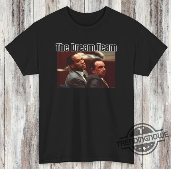 Oj Simpson Shirt The Dream Team Shirt Glove Dont Fit Must Acquit Oj The Juice Shirt Oj Simpson Dead Free Oj Simpson Shirt trendingnowe 1