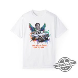 Oj Simpson Shirt The Juice Is Loose T Shirt Oj Simpson Dead Free Oj Simpson Shirt Simpson Memorial Rip Shirt trendingnowe 2