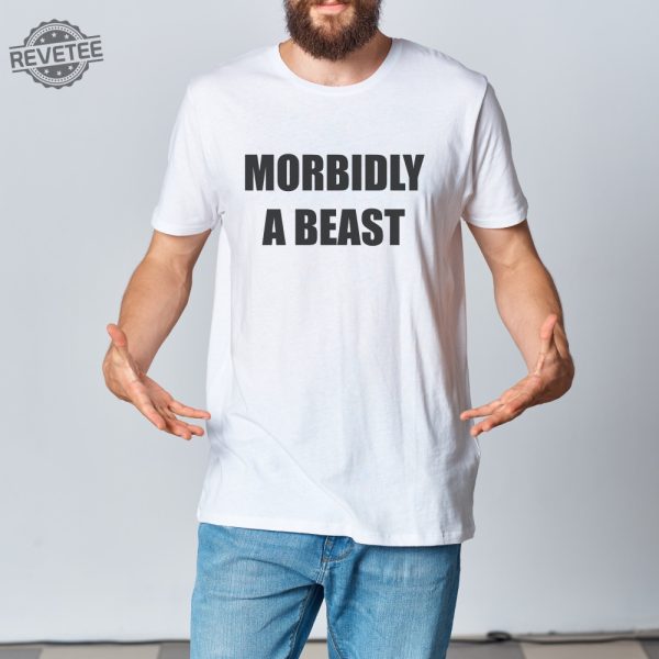 Morbidly A Beast Tee Funny Graphic Shirt Unisex Humorous Dad Gift Cotton Unisex Tshirt Cool Husband Present revetee 7