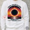 solar eclipse tshirt sweatshirt hoodie mens womens kids custom your city total solar eclipse shirts eclipse of april 8 2024 tee laughinks 1
