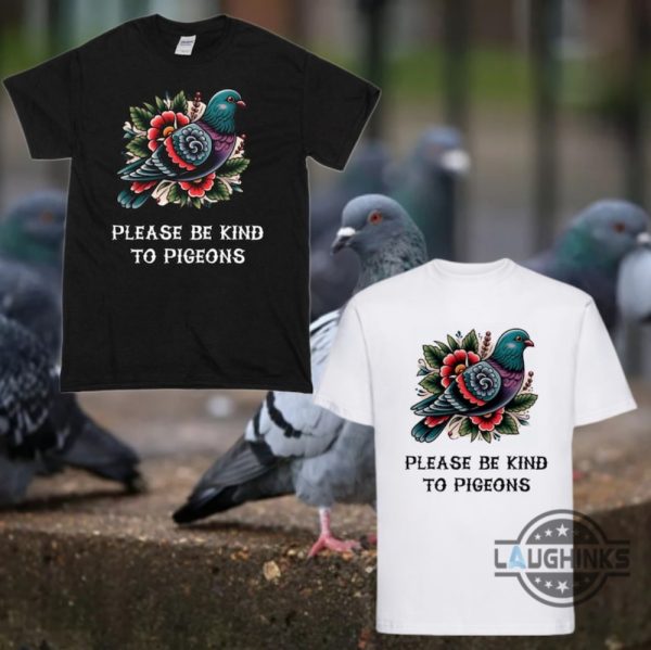 pigeon vintage shirt sweatshirt hoodie mens womens please be kind to pigeons tshirt go vegan t shirt veganism tee laughinks 1