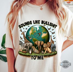 save the planet shirt funny atheism shirt sweatshirt hoodie mens womens kids sounds like bullshit to me tshirt save the earth graphic tee earth day 2024 laughinks 1