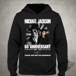 Michael Jackson Shirt Michael Jackson 66Th Anniversary 19582024 Thank You For The Memories T Shirt trendingnowe 1