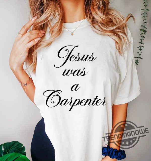 Jesus Was A Carpenter Shirt Sabrina Coachella Shirt Carpenter Coachella 2024 Shirt Sabrina Carpenter Fan Shirt trendingnowe.com 2