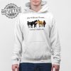 Life Without Horses I Dont Think So T Shirt Unique Life Without Horses I Dont Think So Hoodie revetee 4