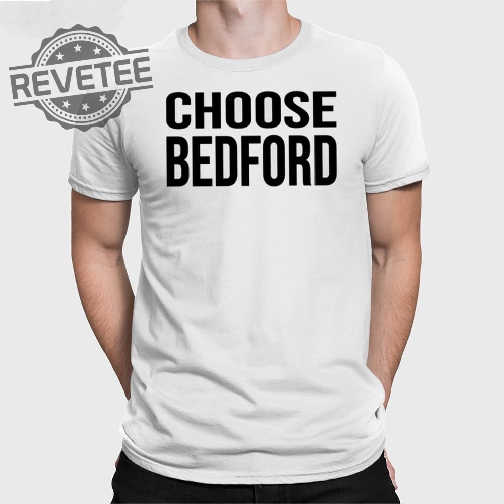 Dennis Porter Choose Bedford T Shirt Unique Dennis Porter Choose Bedford Hoodie