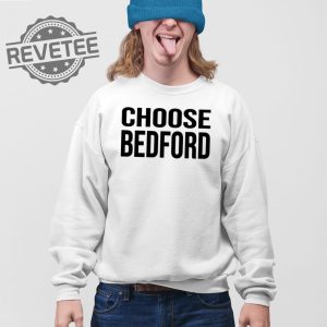 Dennis Porter Choose Bedford T Shirt Unique Dennis Porter Choose Bedford Hoodie revetee 3