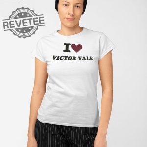 I Love Victor Vale T Shirt Unique I Love Victor Vale Hoodie I Love Victor Vale Sweatshirt revetee 2