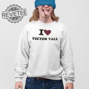 I Love Victor Vale T Shirt Unique I Love Victor Vale Hoodie I Love Victor Vale Sweatshirt revetee 3