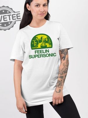 Feelin Supersonic T Shirt Unique Feelin Supersonic Sweatshirt Feelin Supersonic Hoodie revetee 2