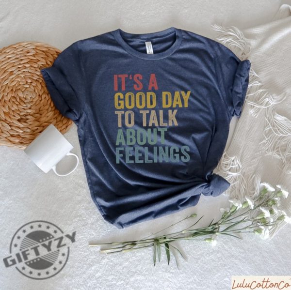 Its A Good Day To Talk About Feelings Shirt Guidance Counselor Sweatshirt School Counselor Tshirt Mental Health Hoodie Social Worker Gift giftyzy 2