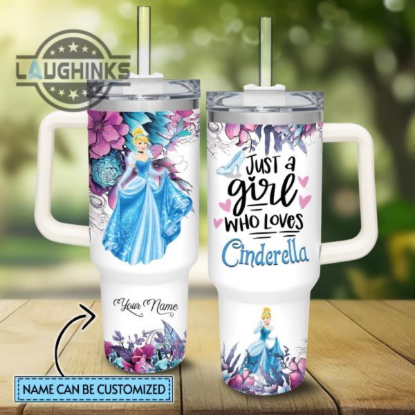 custom name just a girl loves cinderella princess flower pattern 40oz tumbler with handle and straw lid personalized stanley tumbler dupe 40 oz stainless steel travel cups laughinks 1