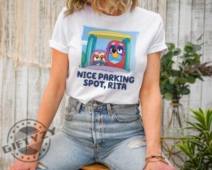 Nice Parking Spot Rita Shirt Bluey And Bingo Grannies Sweatshirt Bluey Janet Rita Tshirt Bluey Bingo Hoodie Bluey Disney Shirt giftyzy 2