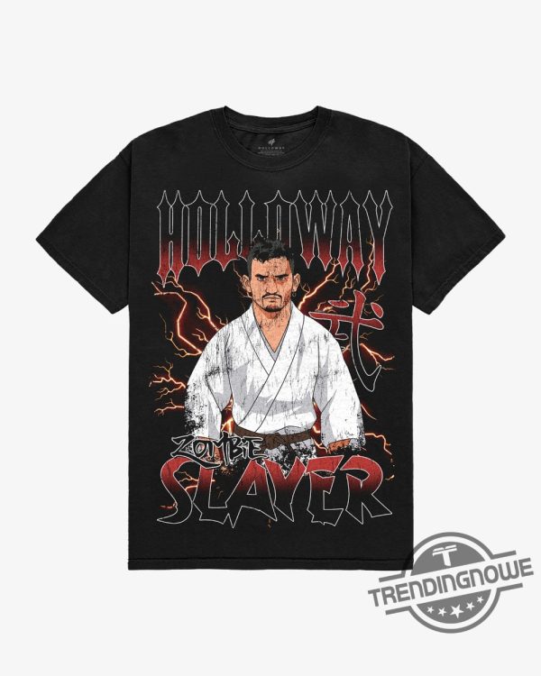 Max Holloway Shirt Zombie Slayer Shirt Holloway 300 T Shirt Sweatshirt Hoodie trendingnowe 1