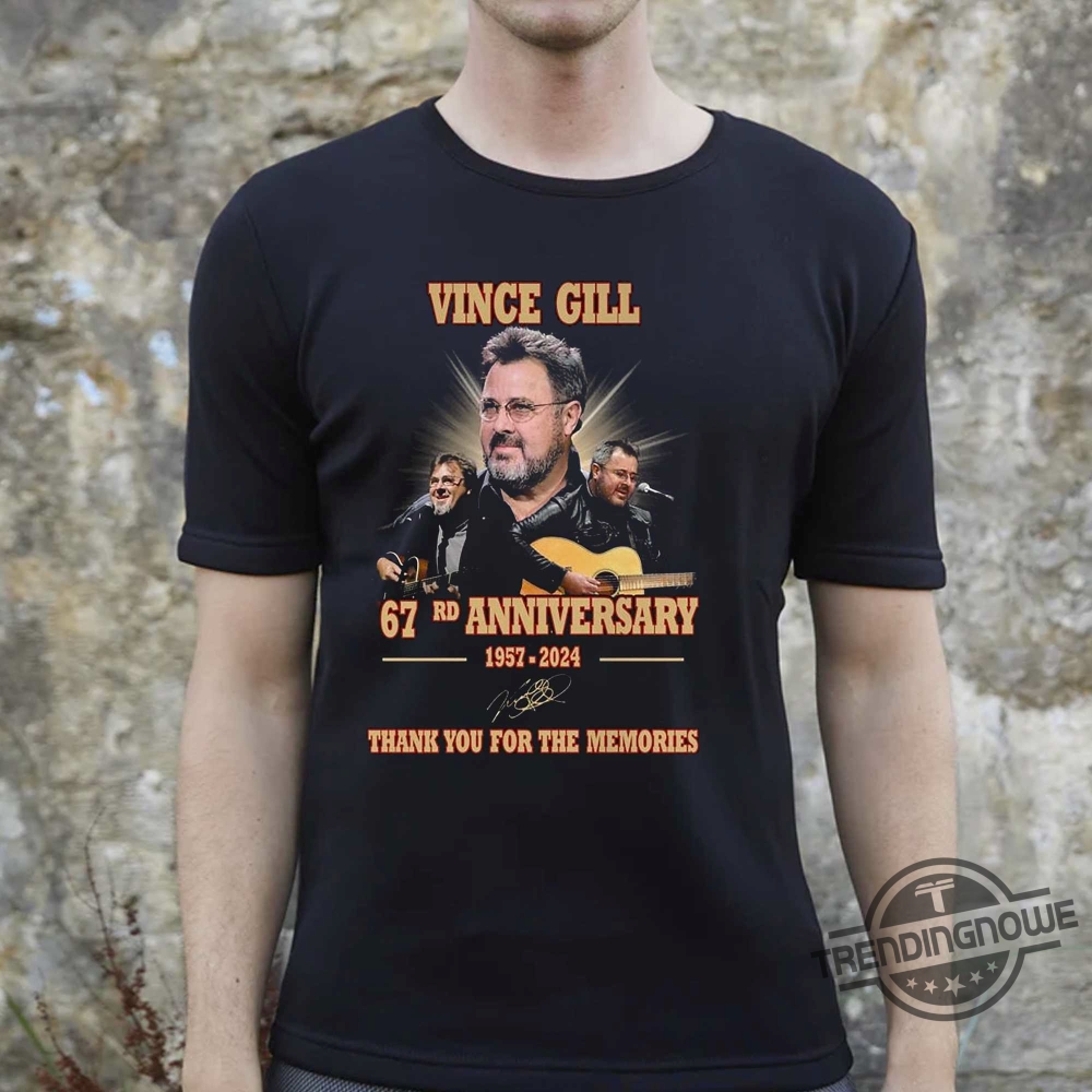 Vince Gill Shirt Vince Gill 67Rd Anniversary 1957 2024 Thank You For The Memories T Shirt