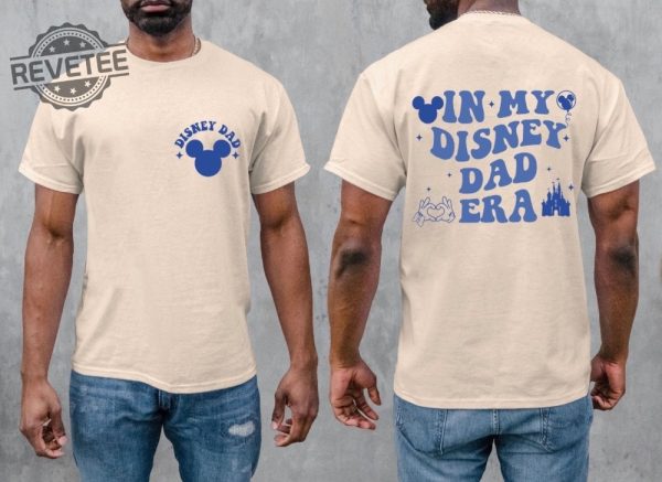 In My Disney Dad Era Shirt Disney Dad Shirt Mickey Mouse Dad Shirt Disney Dad Shirt Disney Fathers Day Shirt Gift For Him Unique revetee 1
