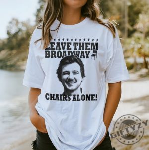 Wallen Mugshot Shirt Wallen Leave Them Broadway Chairs Alone Sweatshirt Wallen Hoodie Broadway Chairs Alone Tshirt Wallen Funny Meme Merch giftyzy 3