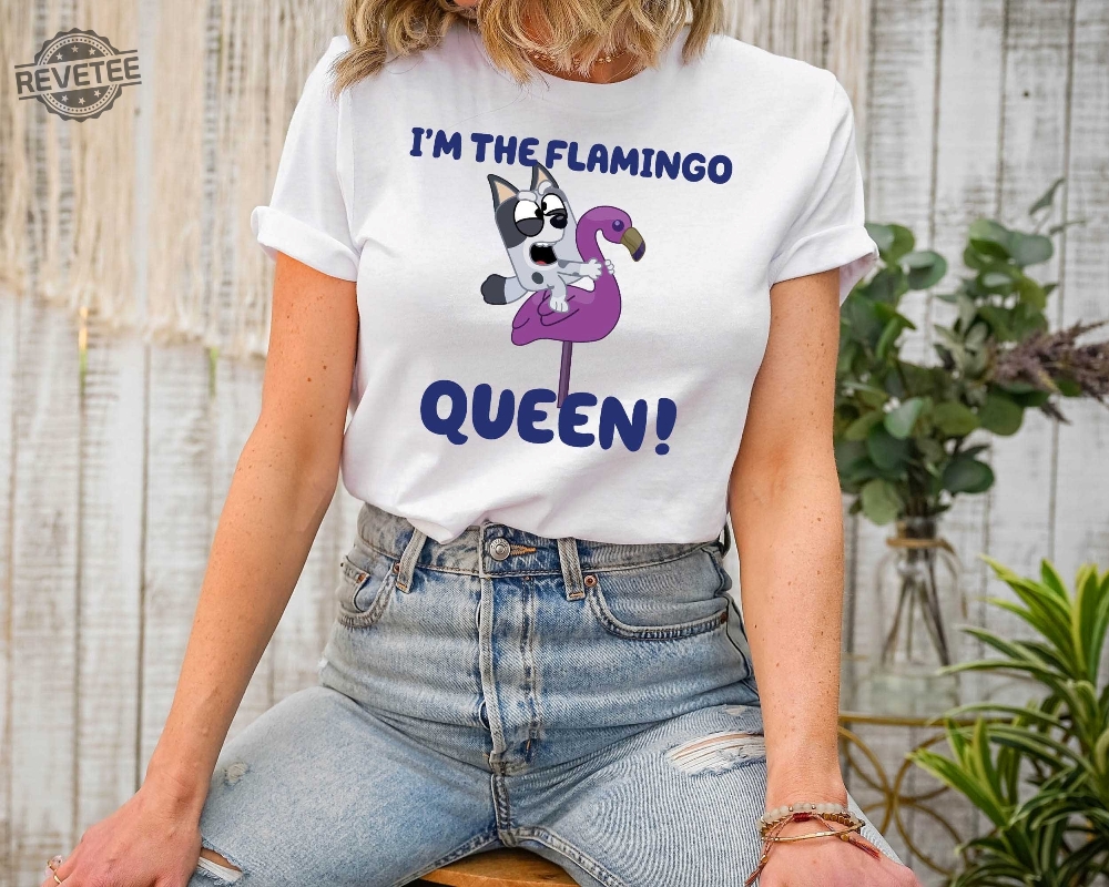 Im The Flamingo Queen Shirt Muffin Shirt Bluey Shirt Blue Dog Characters Disney Shirt Family Shirt Disney Family