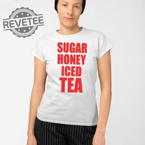 Sugar Honey Iced Tea T Shirt Unique Sugar Honey Iced Tea Hoodie Sugar Honey Iced Tea Sweatshirt revetee 2
