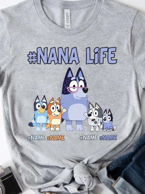 Custom Nanalife Bluey Shirt Personalized Bluey Grandma Shirt Chilli And Bingo Shirt Gift For Mom Mothers Day Shirt Unique revetee 4