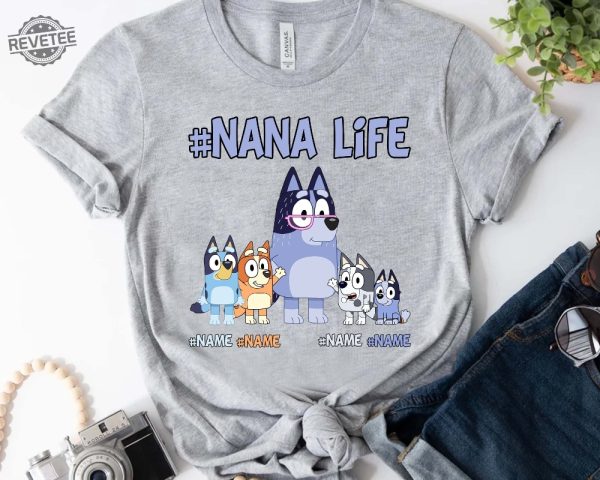 Custom Nanalife Bluey Shirt Personalized Bluey Grandma Shirt Chilli And Bingo Shirt Gift For Mom Mothers Day Shirt Unique revetee 4