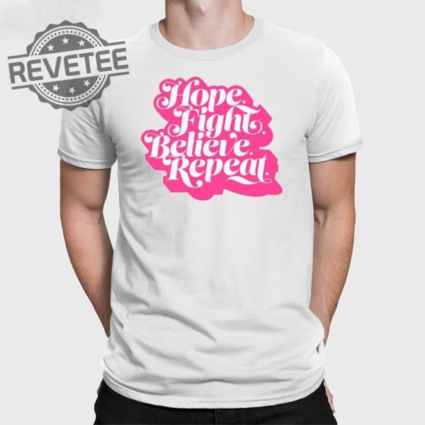 Hope Fight Believe Repeat Script T Shirt Unique Hope Fight Believe Repeat Script Hoodie revetee 1