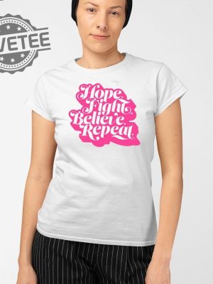 Hope Fight Believe Repeat Script T Shirt Unique Hope Fight Believe Repeat Script Hoodie revetee 2