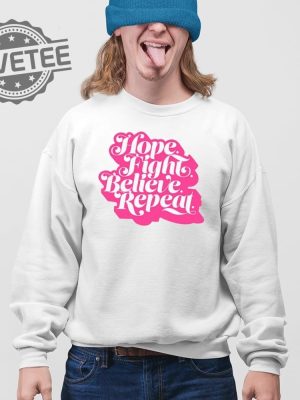 Hope Fight Believe Repeat Script T Shirt Unique Hope Fight Believe Repeat Script Hoodie revetee 3