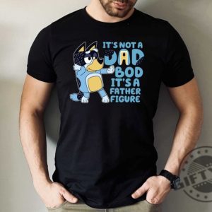 Its Not A Dad Bod Its A Father Figure Bluey Shirt Bandit Gift Father Day Tshirt Bluey Dad Sweatshirt Bluey Gifts For Dad Hoodie Bluey Bandit Shirt giftyzy 3