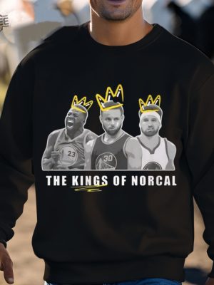 The Kings Of Norcal T Shirt Unique The Kings Of Norcal Hoodie The Kings Of Norcal Sweatshirt revetee 3