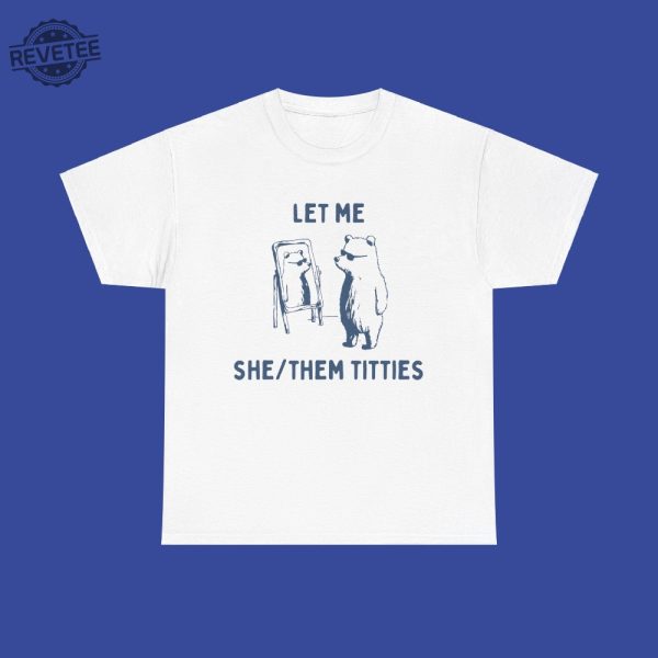 Usa Let Me She Them Unisex Tshirt Unique revetee 1