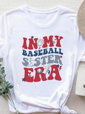 In My Baseball Sister Era Tshirt Sister Era Baseball Tee Family Baseball Players Matching Shirt Supportive Sibling Tee Unique revetee 2