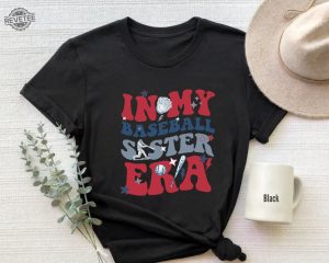 In My Baseball Sister Era Tshirt Sister Era Baseball Tee Family Baseball Players Matching Shirt Supportive Sibling Tee Unique revetee 4