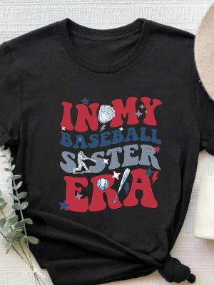 In My Baseball Sister Era Tshirt Sister Era Baseball Tee Family Baseball Players Matching Shirt Supportive Sibling Tee Unique revetee 4