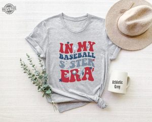 In My Baseball Sister Era Tshirt Sister Era Baseball Tee Family Baseball Players Matching Shirt Supportive Sibling Tee Unique revetee 6