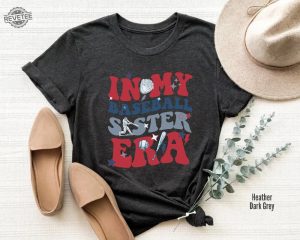 In My Baseball Sister Era Tshirt Sister Era Baseball Tee Family Baseball Players Matching Shirt Supportive Sibling Tee Unique revetee 7