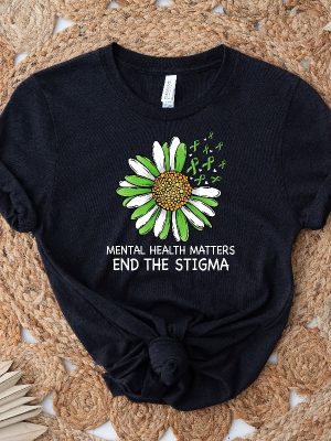 End The Stigma Mental Health Awareness Shirt Motivational Tshirt Self Love Shirt Mental Health Shirt Support Shirt Therapy Tee Unique revetee 2