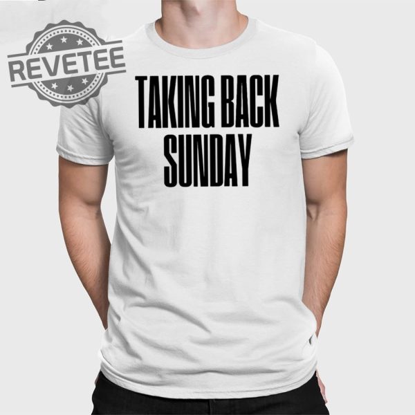 Taking Back Sunday Text T Shirt Unique Taking Back Sunday Text Hoodie Taking Back Sunday Text Sweatshirt revetee 1