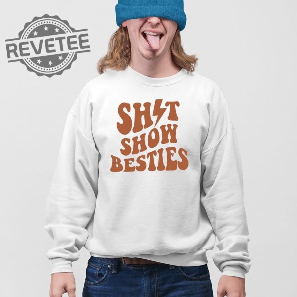 Shitshow Besties Hoodie Unique Shitshow Besties T Shirt Shitshow Besties Sweatshirt revetee 3