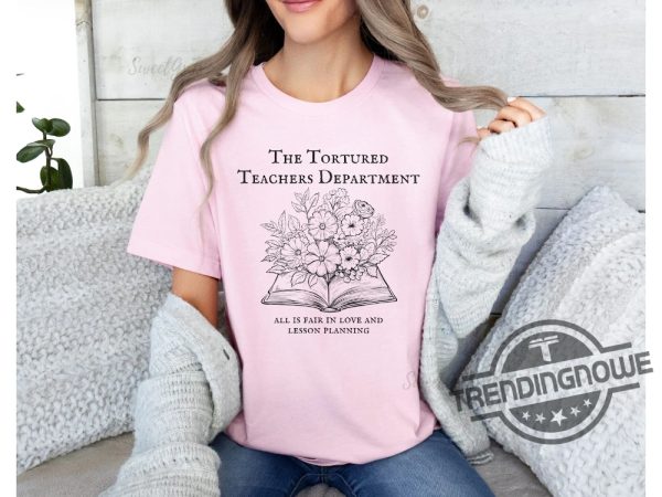 Tortured Teachers Department Shirt Funny Teacher Shirt Trending Teacher Memes Teacher All Is Fair T Shirt Trendy Teacher Shirts trendingnowe 3