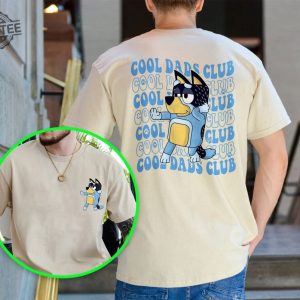 Cool Dad Bluey Shirt Bluey Fathers Day Shirt Bandit Cool Dad Club T Shirt Dad Birthday Gift Bluey Rad Dad Club Shirt Unique revetee 2