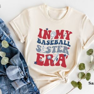 In My Baseball Sister Era T Shirt Sister Era Baseball Tee Family Baseball Players Matching Shirt Supportive Sibling Tee Unique revetee 6