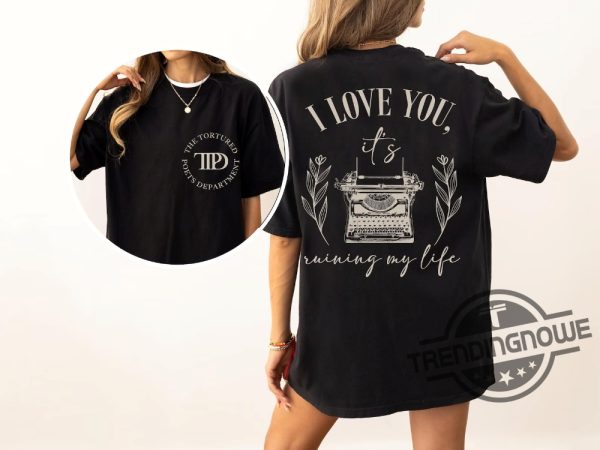 The Poets Department Shirt I Love You New Album T Shirt Taylors Version Gift Ts Swiftie Tee Taylor Era Tour Fan Merch Shirt trendingnowe 1
