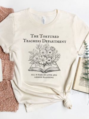 Tortured Teachers Department Shirt Funny Teacher Shirt Trending Teacher Memes Teacher All Is Fair T Shirt Trendy Teacher Tshirts Unique revetee 2