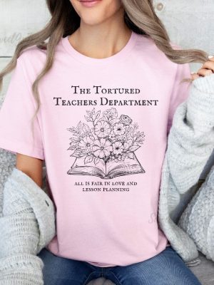 Tortured Teachers Department Shirt Funny Teacher Shirt Trending Teacher Memes Teacher All Is Fair T Shirt Trendy Teacher Tshirts Unique revetee 4