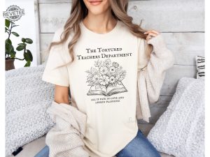 Tortured Teachers Department Shirt Funny Teacher Shirt Trending Teacher Memes Teacher All Is Fair T Shirt Trendy Teacher Tshirts Unique revetee 5